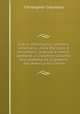 Codice diplomatico columbo-americano, ossia, Raccolta di documenti, originali e inediti, spettanti a Cristoforo Columbo alla scoperta ed al governo dell`America microform, Christopher Columbus 