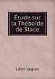 tude sur la Thbade de Stace, 