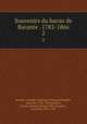 Souvenirs du baron de Barante . 1782-1866. 2, 