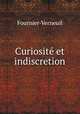 Curiosit et indiscretion, Fournier-Verneuil 