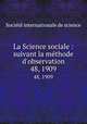 La Science sociale : suivant la mthode d`observation. 48, 1909, 
