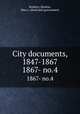City documents, 1847-1867. 1867- no.4, Roxbury (Boston, Mass.). Municipal government 