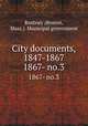 City documents, 1847-1867. 1867- no.3, Roxbury (Boston, Mass.). Municipal government 