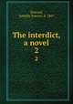 The interdict, a novel. 2, Steward, Isabella Travers, d. 1867 