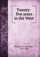 Twenty-five years in the West, Manford, E. (Erasmus), 1815-1884 