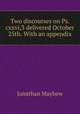 Two discourses on Ps. cxxvi,3 delivered October 25th. With an appendix, Jonathan Mayhew 