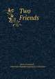 Two Friends ., Dora Greenwell , American Popular Literature Collection 