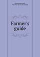 Farmer`s guide, German kali works, New York. [from old catalog] 