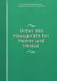 Ueber das Hausgerth bei Homer und Hesiod, 