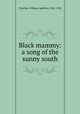 Black mammy: a song of the sunny south, Visscher, William Lightfoot, 1842-1924 