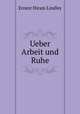 Ueber Arbeit und Ruhe, Ernest Hiram Lindley 