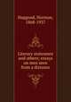 Literary statesmen and others; essays on men seen from a distance, Hapgood, Norman, 1868-1937 