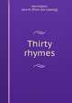 Thirty rhymes, Harrington, Jack M. [from old catalog] 