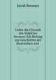 Ueber die Chronik des Sulpicius Severus: Ein Beitrag zur Geschichte der klassischen und ., Jacob Bernays 