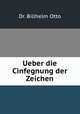 Ueber die Cinfegnung der Zeichen, Dr. Billhelm Otto 