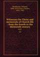 Witnesses for Christ and memorials of Church life : from the fourth to the thirteenth century. v.1, Backhouse, Edward, 1808-1879,Tylor, Charles, 1816-1902 