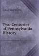 Two Centuries of Pennsylvania History, 