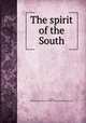 The spirit of the South, Harney, Will Wallace,Richard G. Badger (Firm) pbl,Gorham Press. prt 