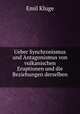 Ueber Synchronismus und Antagonismus von vulkanischen Eruptionen und die Beziehungen derselben ., Emil Kluge 