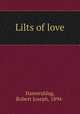 Lilts of love, Hamershlag, Robert Joseph, 1894- 