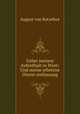 Ueber meinen Aufenthalt in Wien: Und meine erbetene Dienst-entlassung, August von Kotzebue 