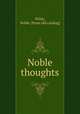 Noble thoughts, Wiley, Noble. [from old catalog] 
