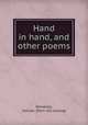 Hand in hand, and other poems, Whitehall, Samuel. [from old catalog] 