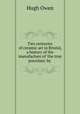 Two centuries of ceramic art in Bristol, a history of the manufacture of `the true porcelain` by ., Hugh Owen 