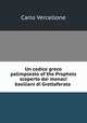 Un codice greco palimpsesto of the Prophets scoperto dai monaci basiliani di Grottaferata ., Carlo Vercellone 