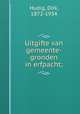 Uitgifte van gemeente-gronden in erfpacht;, Hudig, Dirk, 1872-1934 