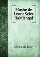 Moshe de Leon: Sefer HaMishqal, Moshe de Leon 