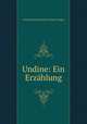 Undine: Ein Erzhlung, 