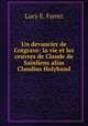 Un devancier de Cotgrave: la vie et les ceuvres de Claude de Sainliens alias Claudius Holyband, Lucy E. Farrer 