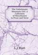 The Unfortunate Mountain Girl: A Collection of Miscellanies in Prose and Verse, L. J. Pratt 