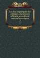 Les lois organiques des colonies; documents officiels prcds de notices historiques. 2, International Institute of Political and Social Sciences Concerning Countries of Differing Civilisations,International Institute of Differing Civilizations 