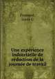Une experience indusrtielle de reduction de la journee de travail, Fromont, Louis G 