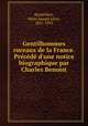 Gentilhommes rureaux de la France. Prcd d`une notice biographique par Charles Benoist, 