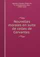 Nouvelles morales en suite de celles de Cervantes, Agreda y Vargas, Diego de, fl. 1616,Baudoin, Jean, 1590?-1650 