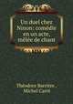 Un duel chez Ninon: comdie en un acte, mle de chant, 