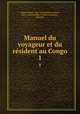 Manuel du voyageur et du rsident au Congo. 1, 