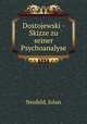Dostojewski - Skizze zu seiner Psychoanalyse, Neufeld, Jolan 