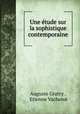 Une tude sur la sophistique contemporaine, Auguste Gratry , Etienne Vacherot 