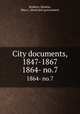 City documents, 1847-1867. 1864- no.7, Roxbury (Boston, Mass.). Municipal government 