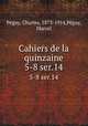 Cahiers de la quinzaine. 5-8 ser.14, 