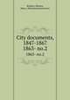 City documents, 1847-1867. 1863- no.2, Roxbury (Boston, Mass.). Municipal government 
