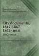 City documents, 1847-1867. 1862- no.6, Roxbury (Boston, Mass.). Municipal government 