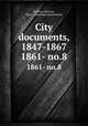 City documents, 1847-1867. 1861- no.8, Roxbury (Boston, Mass.). Municipal government 