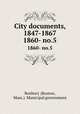 City documents, 1847-1867. 1860- no.5, Roxbury (Boston, Mass.). Municipal government 