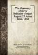 The discovery of Nevv Brittaine : began August 27, Anno Dom. 1650, Bland, Edward, d. 1653,Woode, Abraham,Brewster, Sackford,Pennant, Elias 