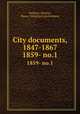City documents, 1847-1867. 1859- no.1, Roxbury (Boston, Mass.). Municipal government 